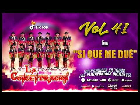 SI QUE ME DUÉ -  (VOL. 41) - 🔥LA CONCENTRACION🔥 NUEVO DISCO #laconce