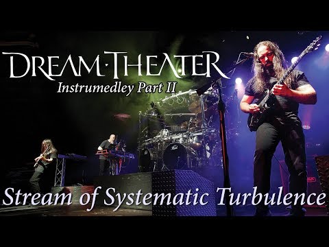 Dream Theater - Instrumedley Part 2 : Stream of Systematic Turbulence