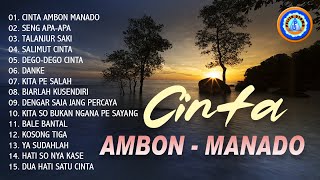 Download lagu CINTA AMBON - MANADO || Kumpulan lagu - lagu Ambon & Manado Enak Didengar mp3