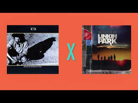 U2 "With Or Without You" X Linkin Park "Shadow of the Day" (80s Mashup)