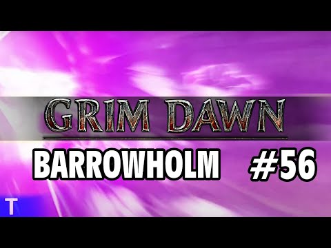 Grim Dawn Gameplay #56 [Tony] : BARROWHOLM | 2 Player Co-op