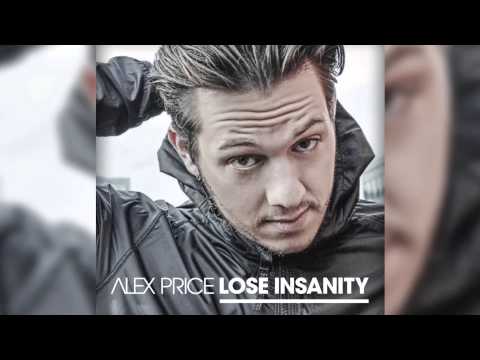 Alex Price - Lose Insanity (Radio Version) [Official]