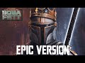 Star Wars The Book Of Boba Fett X Mandalorian Theme EPIC VERSION Episode 5 Soundtrack