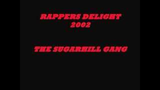 RAPPERS DELIGHT 2002 - THE SUGARHILL GANG