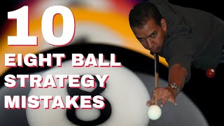 POOL LESSON - TEN EIGHT BALL STRATEGY MISTAKES TO AVOID - HOW TO WIN AT 8 BALL