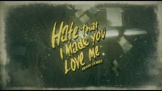 Ariana Grande - Hate That I Made You Love Me (Lyrics)