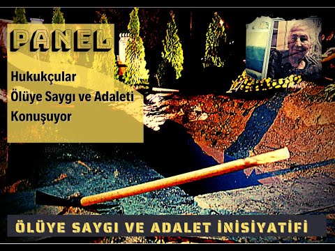 Ölüye Saygı ve Adalet Panelleri III
