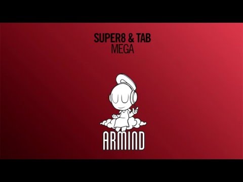 Super8 & Tab - Mega (Extended Mix)