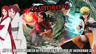 QHPS Naruto Regresa al Pasado en el Cuerpo de Hashirama Senju para cambiar el Destino:Cap 6 Pausa 