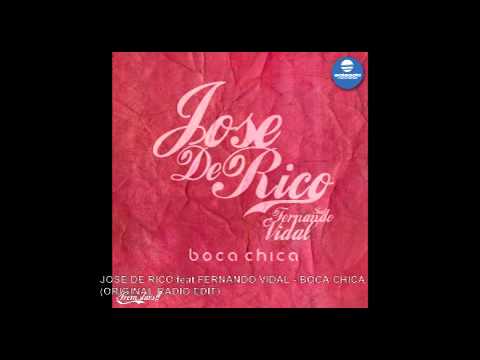 JOSE DE RICO feat FERNANDO VIDAL   BOCACHICA ORIGINAL RADIO EDIT