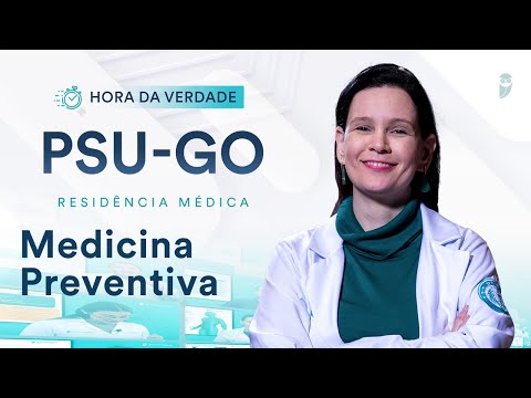 Hora da Verdade Medicina Preventiva PSU-GO Residência Médica 2025