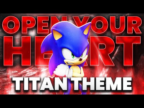 I remixed Open Your Heart into a titan theme for Sonic Frontiers