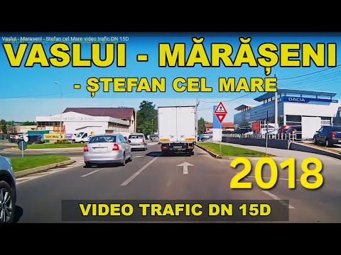 Cum arăta Vaslui in 2018 de la Vamă -  Crucea Gării - Traian spre Maraseni - Stefan cel Mare DN 15D