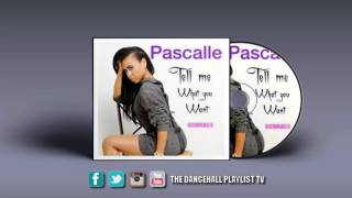 Pascalle - Tell Me What You Want (Mogul Movements Riddim) 2016