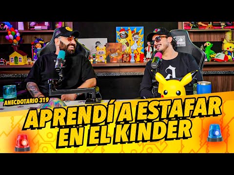 Anecdotario 319 - Aprendí a estafar en el Kinder