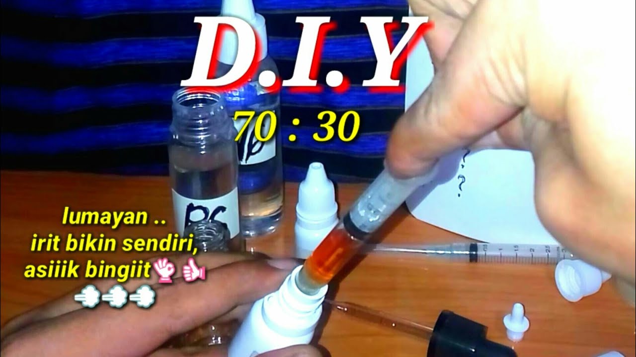 D.I.Y LIQUID VAPE PG : VG RACIK SENDIRI DULU AJAH | 70 : 30