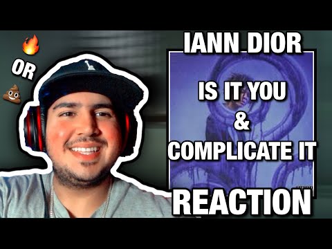 THESE SONGS WERE.. | IANN DIOR - IS IT YOU & COMPLICATE IT REACTION