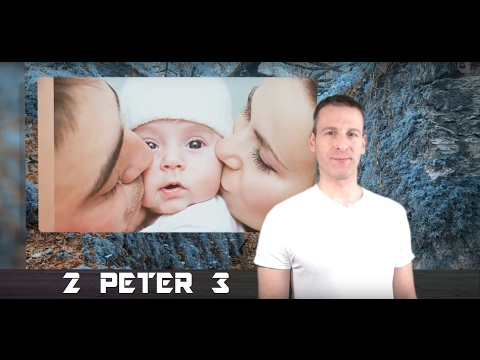 2 Peter Chapter 3 Summary and What God Wants From Us