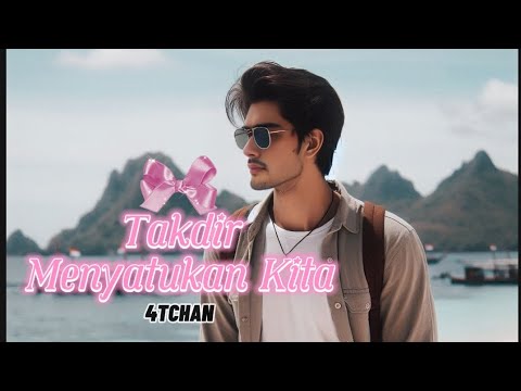LAGU ROMANTIS - TAKDIR MENYATUKAN KITA