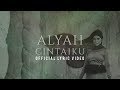 OST CAMELIA | CINTAIKU | ALYAH (OFFICIAL LYRIC VIDEO)
