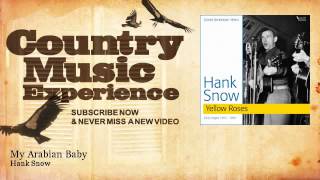 Hank Snow - My Arabian Baby - Country Music Experience
