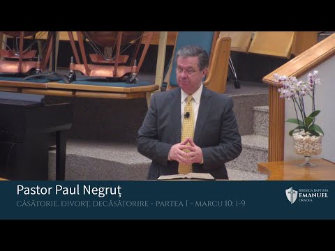 14.03.21 PM | P. Negruț - "Căsătorie, Divorț, Recăsătorire - Partea I" - Marcu 10: 1-9