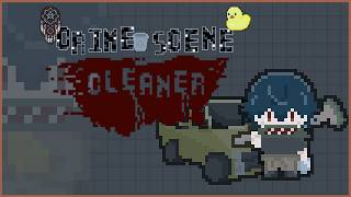【Crime Scene Cleaner】今日も大掃除です。ストーリーモード完結 #9【カルミア】