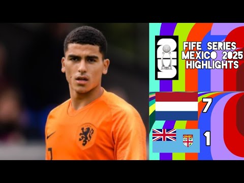 Netherlands vs Fiji | FIFE SERIES MEXICO 2025 HIGHLIGHTS | Grup B