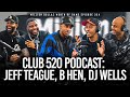 CLUB 520 JEFF TEAGUE B HEN DJ WELLS MILLION DOLLAZ WORTH OF GAME EPISODE 324