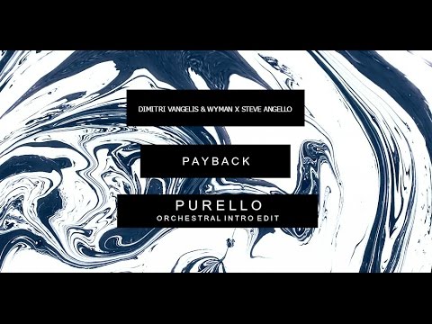Dimitri Vangelis & Wyman X Steve Angello - Payback (Purello Intro Edit)