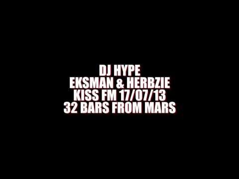 DJ Hype,Mc Eksman & Herbzie On KISS (32 Bars From Mars Part.2)