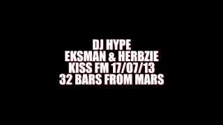 DJ Hype,Mc Eksman & Herbzie On KISS (32 Bars From Mars Part.2)