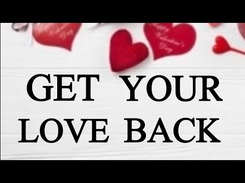 Get you Love Back Spell... Requested... White Magic