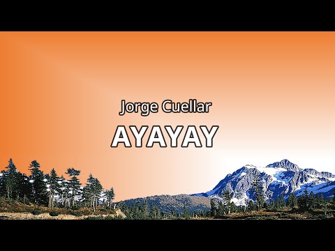 Jorge Cuellar - AYAYAY (Letra/Lyrics)