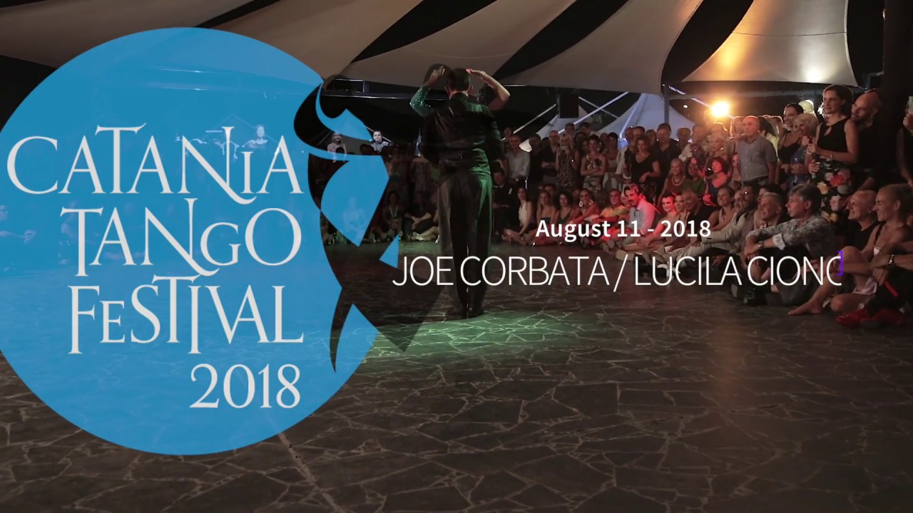 Joe Corbata - Lucila Cionci - Catania Tango Festival 2018 - 11 agosto (1/3)