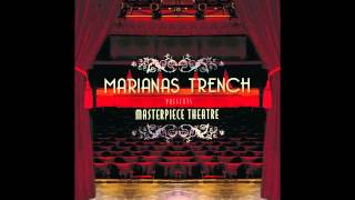 Marianas Trench &quot;Masterpiece Theatre I&quot; (Official Audio)