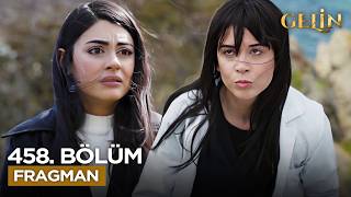 Gelin Dizisi 458. Bölüm Fragmanı