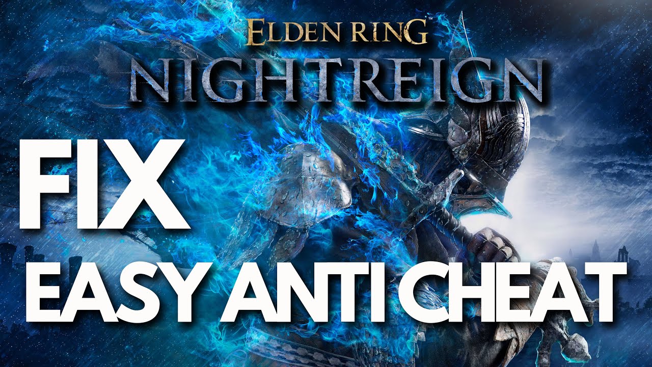 Fix ELDEN RING NIGHTREIGN Easy Anti-Cheat Errors on PC (Guide) 🎮🔥