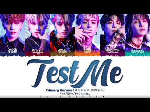 Xdinary Heroes - 'Test Me' Lyrics [Color Coded_Han_Rom_Eng]