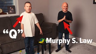 What if Murphy’s Law was a real person Part 2.