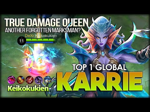 Forgotten True Damage Queen? Keikokukien Top 1 Global Karrie - Mobile Legends: Bang Bang