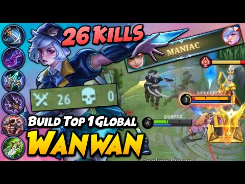 26 KILLS no Death + MANIAC!! WANWAN BEST BUILD TO DOMINATE THE GAME! | Top 1 Global Wanwan