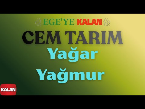 Cem Tarım - Yağar Yağmur I Ege'ye Kalan © 2015 Kalan Müzik