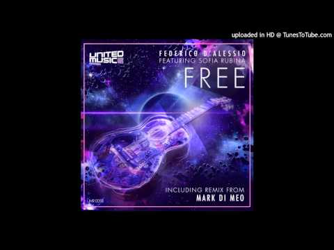 Federico d'Alessio feat Sofia Rubina - FREE ( Mark Di Meo Vocal Mix )