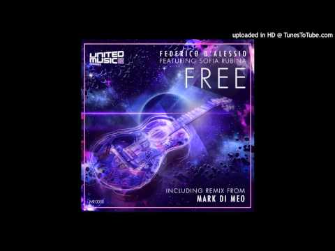 Federico d'Alessio feat Sofia Rubina - FREE ( Mark Di Meo Vocal Mix )
