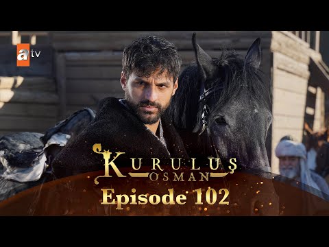 Kurulus Osman Urdu - Season 6 Episode 102