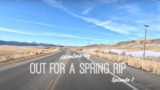 Out for a Spring Rip: Packing and Hitting the Road [Episode 1]