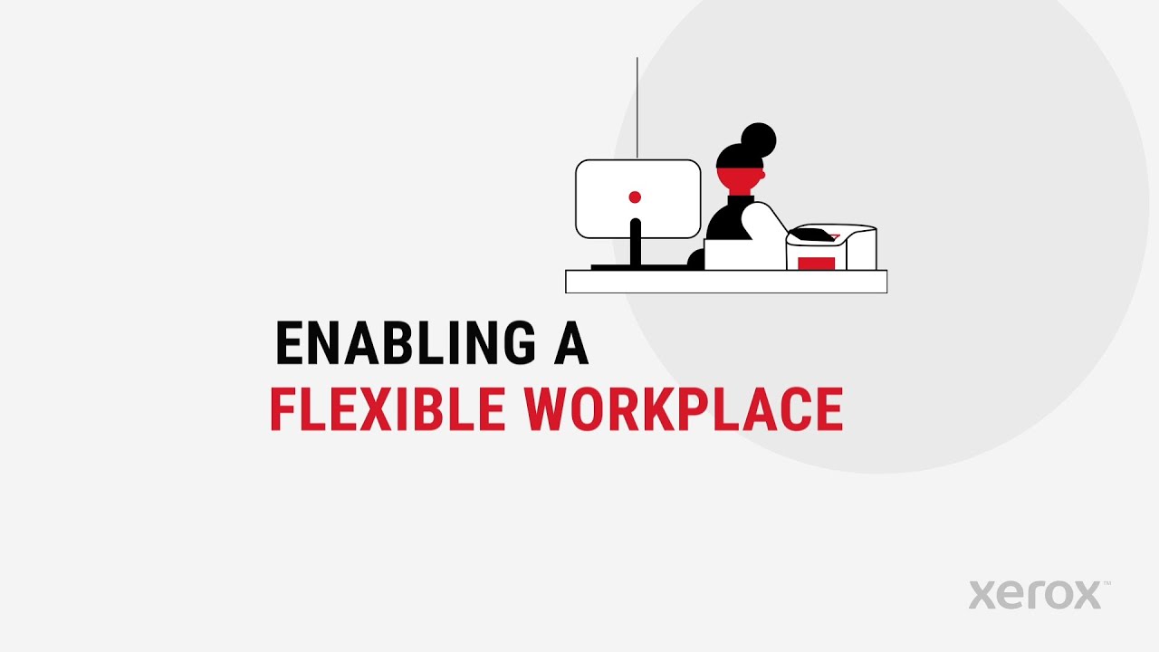 Xerox Experts: Powering Up Flexible Workforces YouTube Video