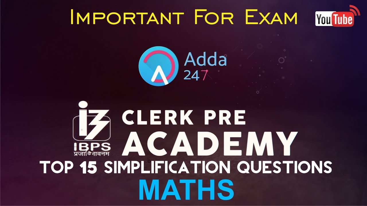 IBPS CLERK PRE | Top 15 Simplification Questions | Maths | Online  Coaching For SBI IBPS BANK PO