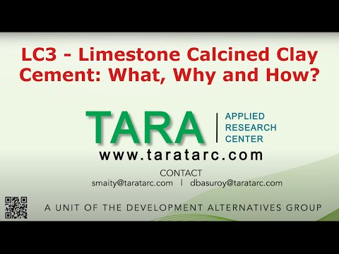 LC3 - Limestone Calcined Clay Cement: What, Why and How?